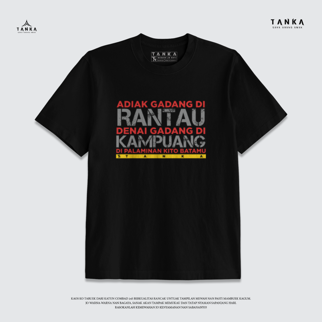 KAOS MINANG ADIAK GADANG DI RANTAU DENAI GADANG DI KAMPUANG! T-SHIRT KATUN COMBAD 24S