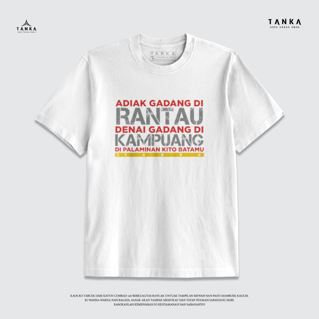 KAOS MINANG ADIAK GADANG DI RANTAU DENAI GADANG DI KAMPUANG! T-SHIRT KATUN COMBAD 24S