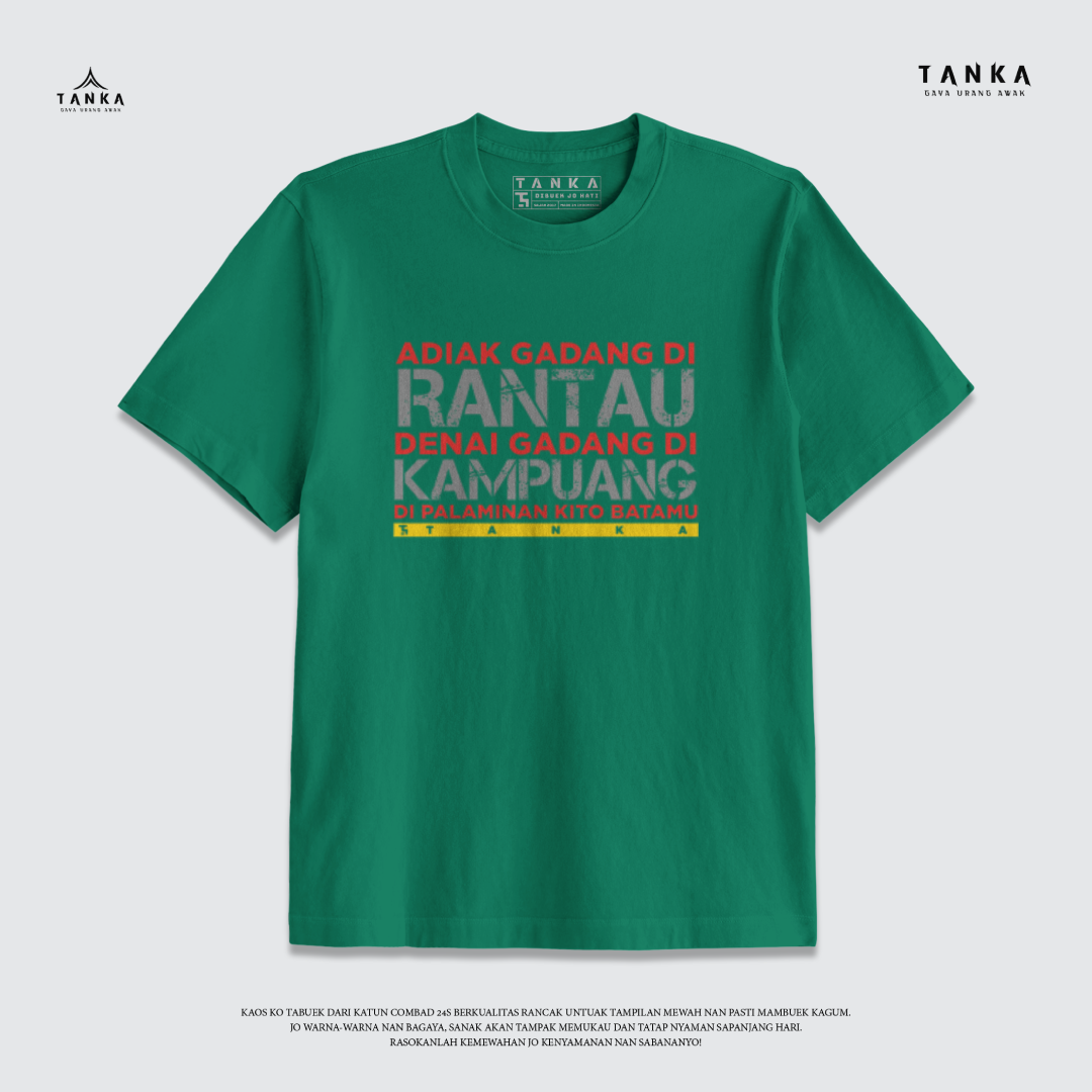 KAOS MINANG ADIAK GADANG DI RANTAU DENAI GADANG DI KAMPUANG! T-SHIRT KATUN COMBAD 24S