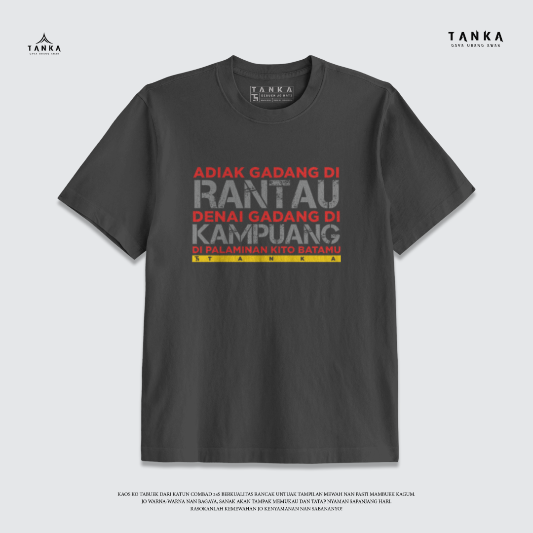 KAOS MINANG ADIAK GADANG DI RANTAU DENAI GADANG DI KAMPUANG! T-SHIRT KATUN COMBAD 24S