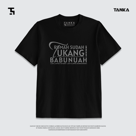 KAOS RUMAH SUDAH TUKANG! T-SHIRT KATUN COMBAD 24S PREMIUM