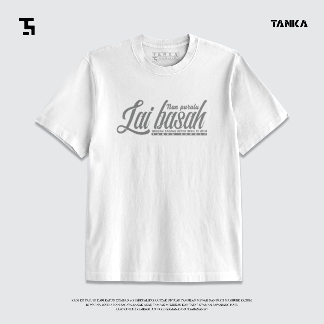 KAOS MINANG LAI BASAH! T-SHIRT KATUN COMBAD 24S PREMIUM
