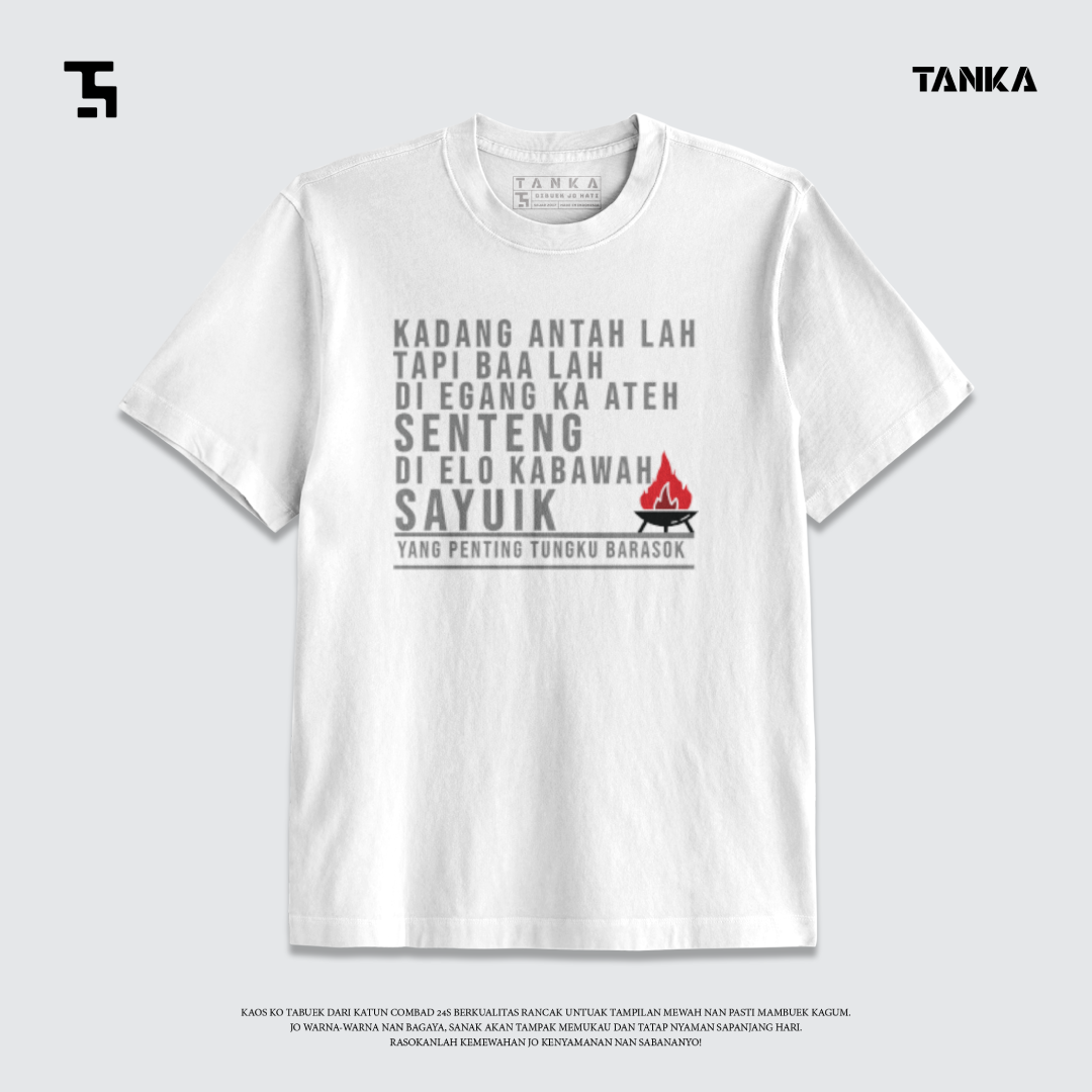 KAOS MINANG TUNGKU LAI BARASOK T-SHIRT KATUN COMBAD 24S PREMIUM