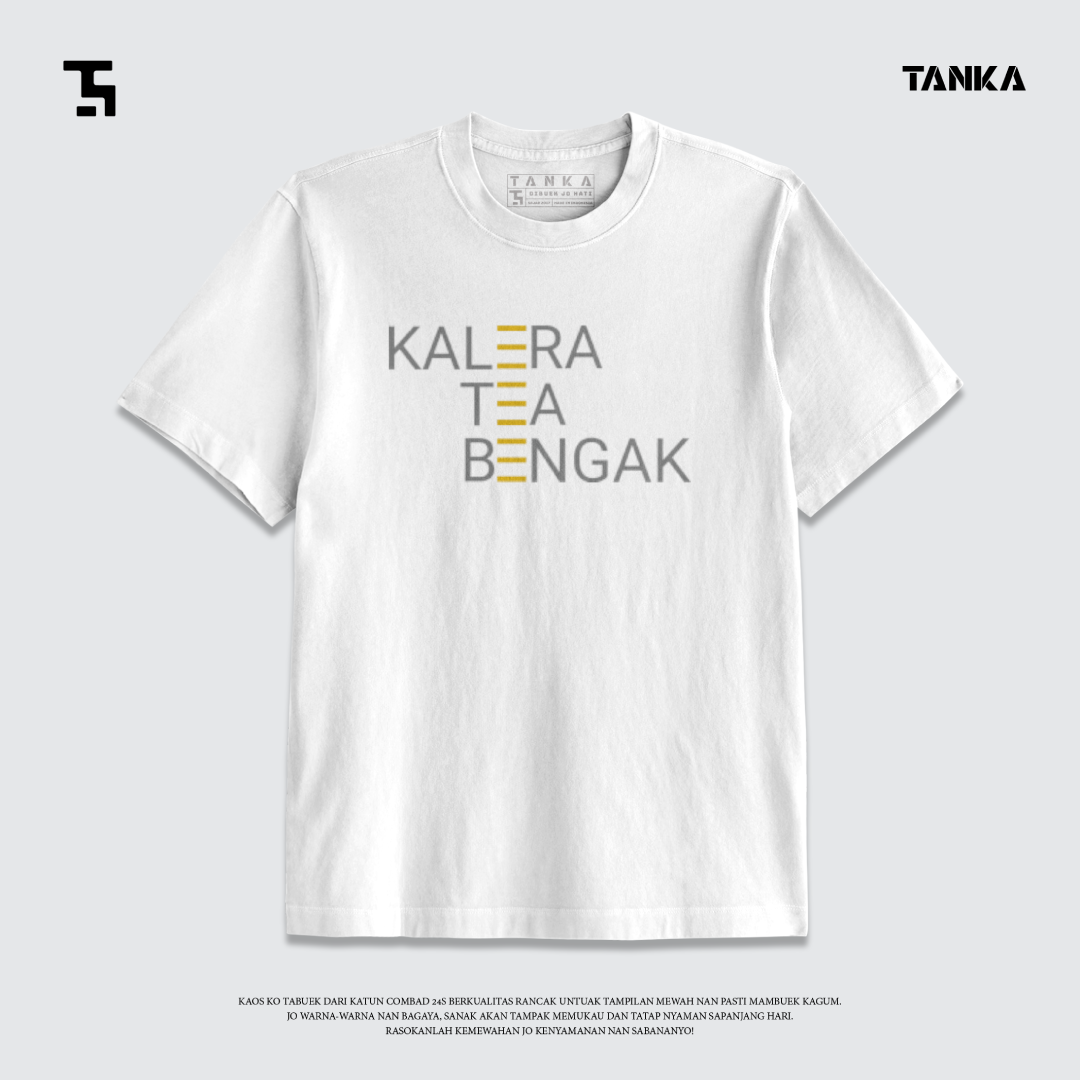 KAOS MINANG KALERA TEA BENGAK! T-SHIRT KATUN COMBAD 24S