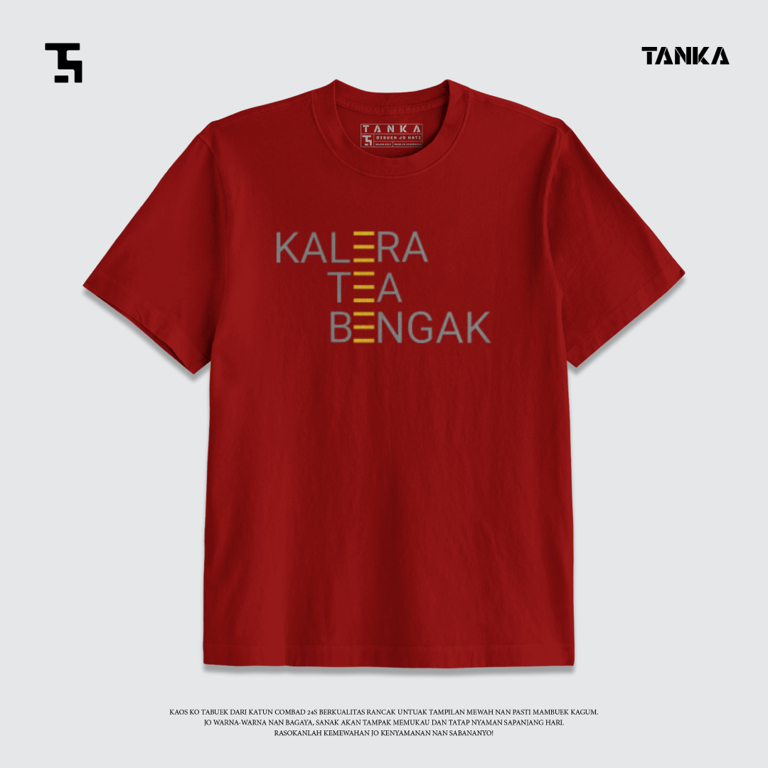 KAOS MINANG KALERA TEA BENGAK! T-SHIRT KATUN COMBAD 24S