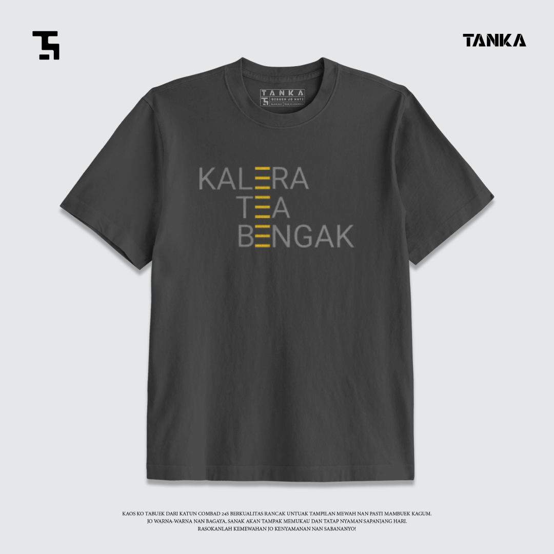 KAOS MINANG KALERA TEA BENGAK! T-SHIRT KATUN COMBAD 24S
