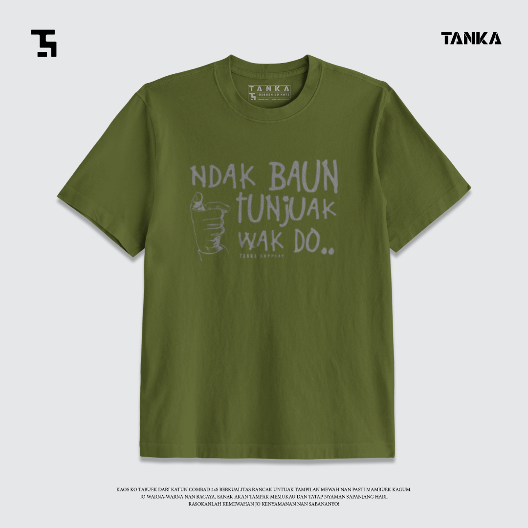 KAOS MINANG NDAK BAUN TUNJUAK WAK DOH! T-SHIRT KATUN COMBAD 24S