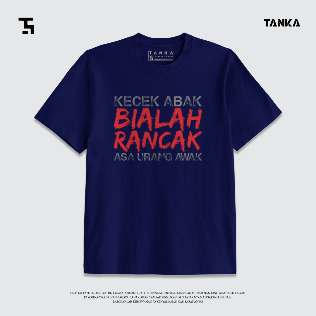 KAOS MINANG KECEK ABAK BIALAH RANCAK! T-SHIRT KATUN COMBAD 24S
