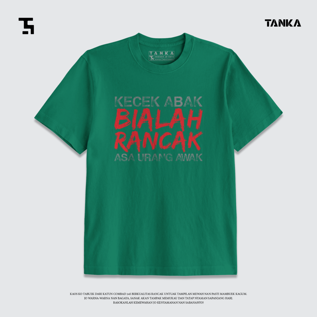 KAOS MINANG KECEK ABAK BIALAH RANCAK! T-SHIRT KATUN COMBAD 24S