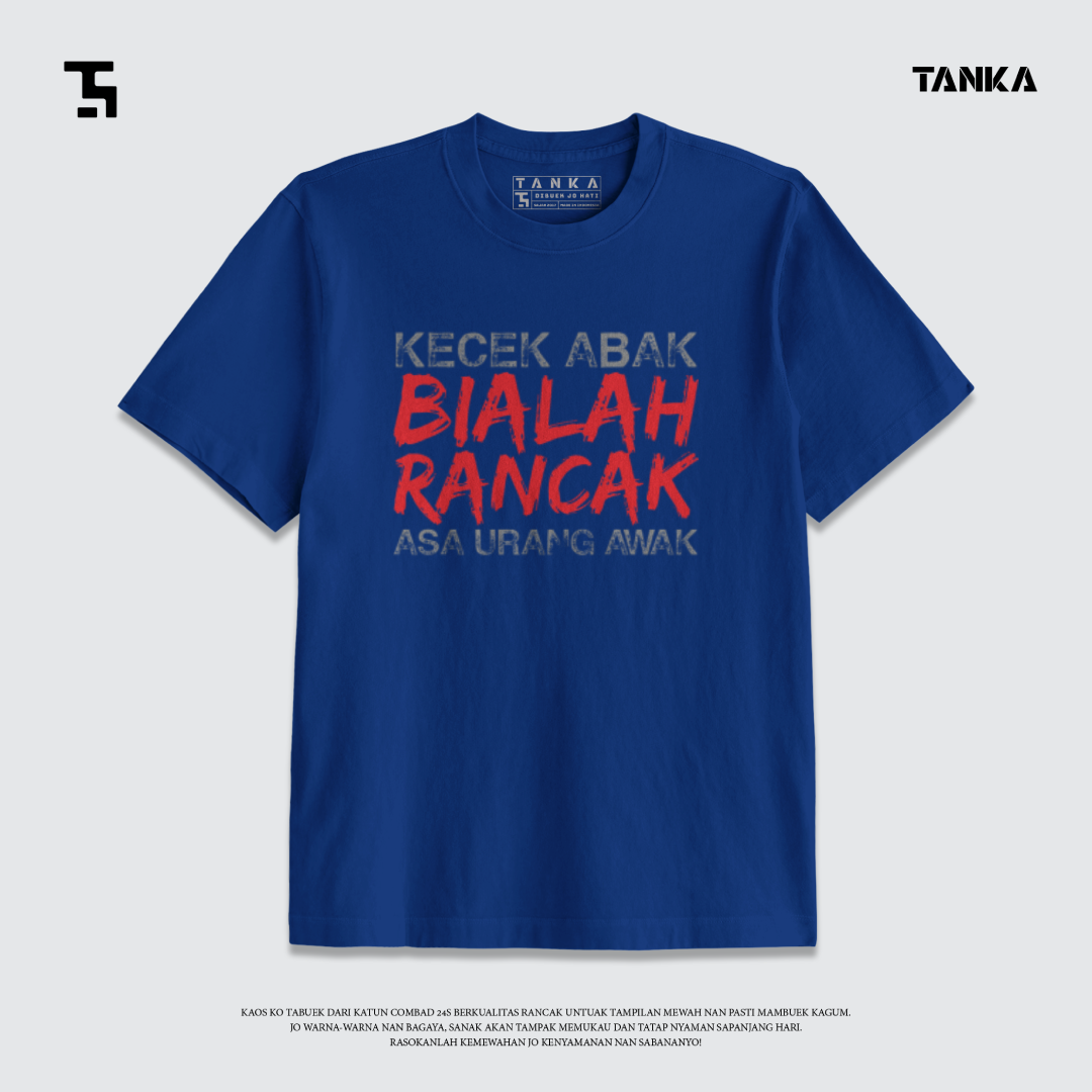 KAOS MINANG KECEK ABAK BIALAH RANCAK! T-SHIRT KATUN COMBAD 24S