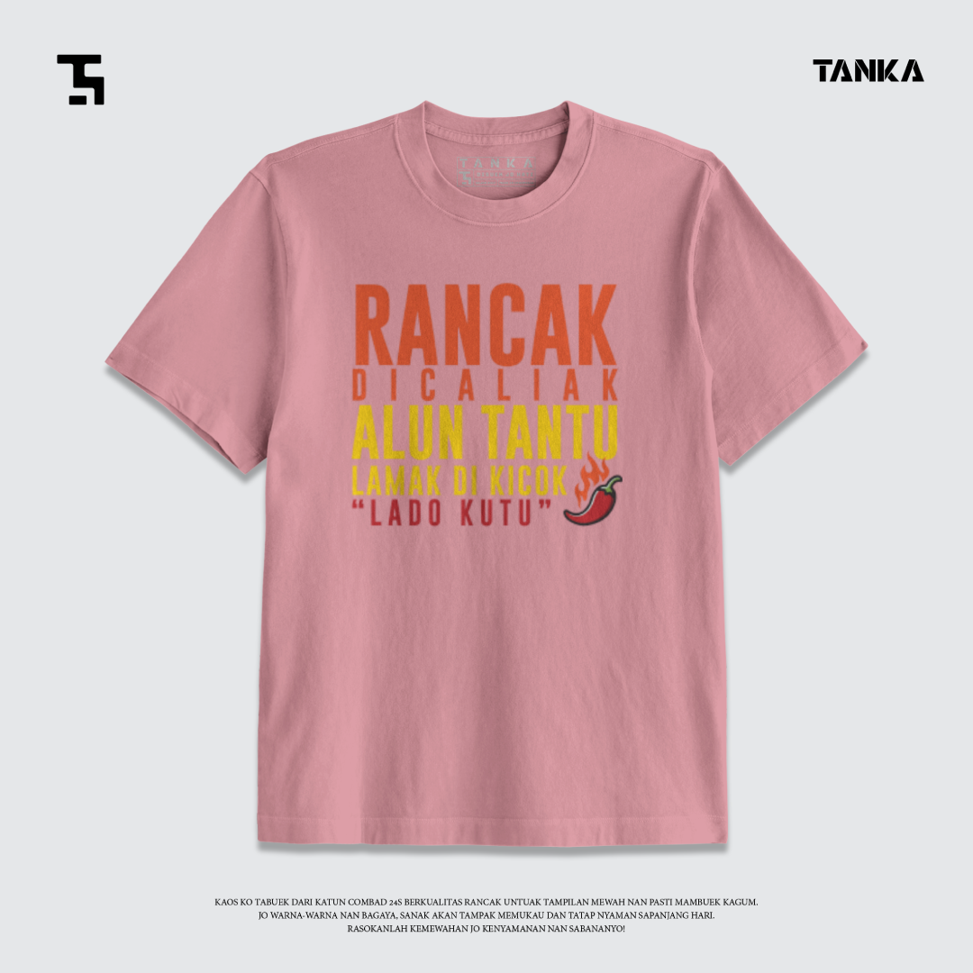 KAOS RANCAK DICALIAK ALUN TANTU LAMAK DI KICOK! T-SHIRT KATUN COMBAD 24S